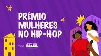 Prêmio Mulheres no Hip-Hop recebe mais de 1.100 inscrições