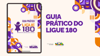 Ministério das Mulheres lança Guia Prático do Ligue 180