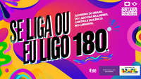 Governo do Brasil lança campanha nacional “Se liga ou eu ligo 180” no Carnaval 2026