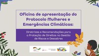 Em São Luís (MA), Ministério das Mulheres promove oficina sobre Protocolo Mulheres e Emergências Climáticas