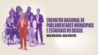 Mais Mulheres, Mais Direitos: Brasília recebe encontro nacional de parlamentares municipais e estaduais
