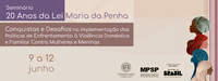 Ministério das Mulheres, USP e MPSP realizam seminário sobre 20 anos da Lei Maria da Penha