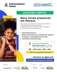 Empreendedoras Globais chega a Manaus com capacitação presencial para empresas lideradas por mulheres