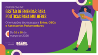 Ministério das Mulheres promove curso online sobre elaboração de emendas parlamentares alinhadas às políticas para mulheres